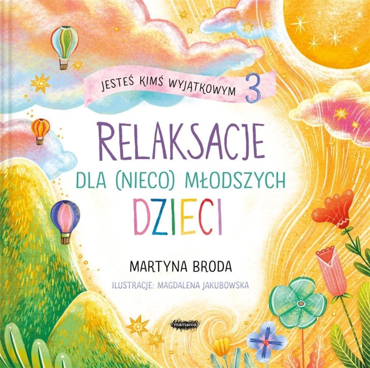 Jesteś kimś wyjątkowym 3. Relaksacje dla (nieco)..