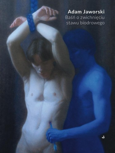 Baśń o zwichnięciu stawu biodrowego, Adam Jaworski
