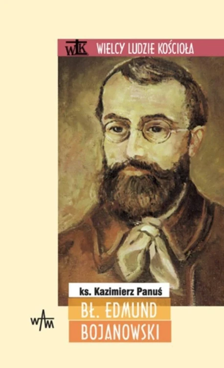 Bł. Edmund Bojanowski, Kazimierz Panuś