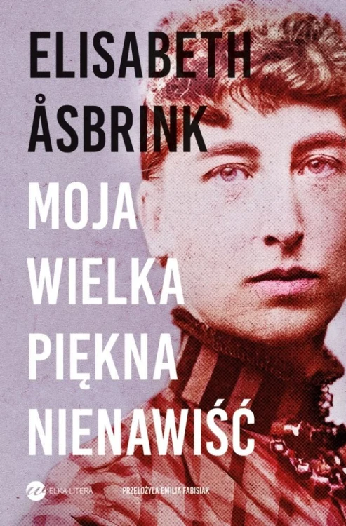 Moja wielka piękna nienawiść, Elisabeth Asbrink
