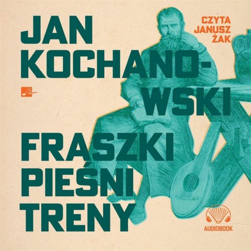 Fraszki, Pieśni, Treny Audiobook, Jan Kochanowski