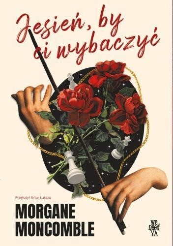 Jesień, by Ci wybaczyć, Morgane Moncomble
