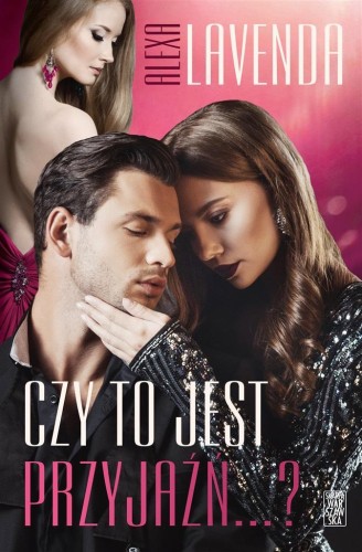 Czy to jest przyjaźń?, Alexa Lavenda
