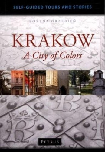 Krakow A City of Colors, Bożena Grzebień
