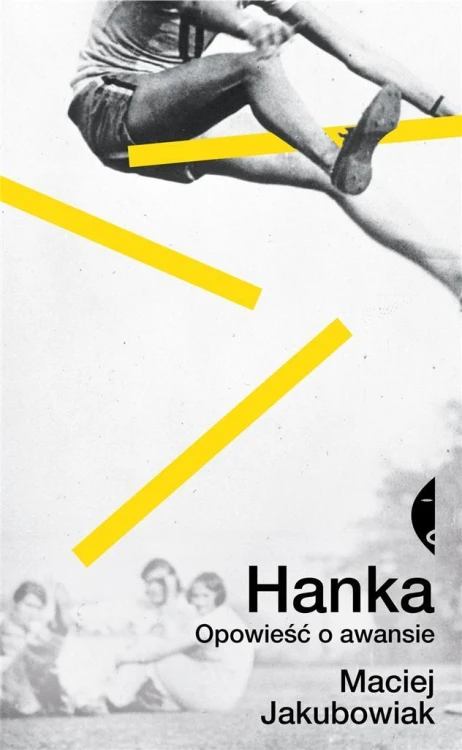 Hanka. Opowieść o awansie, Maciej Jakubowiak