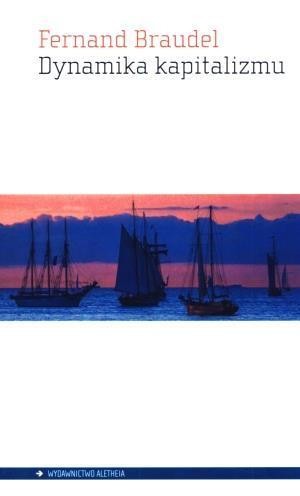 Dynamika kapitalizmu, Fernand Braudel