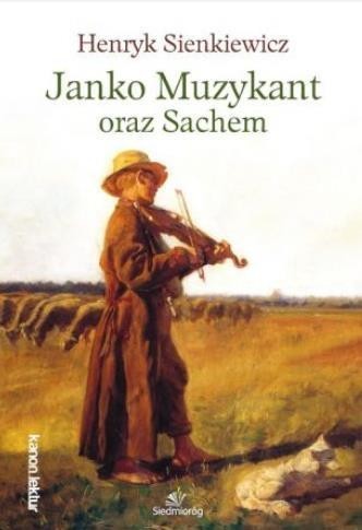 Janko Muzykant oraz Sachem, Henryk Sienkiewicz