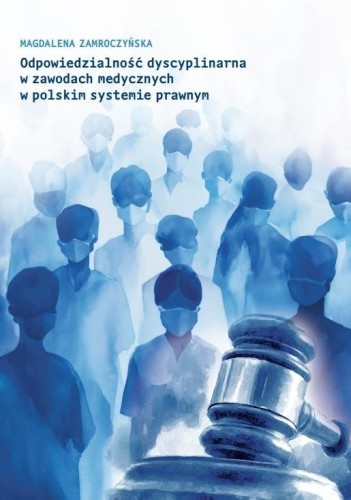 Odpowiedzialność dyscyplinarna w zawodach med...