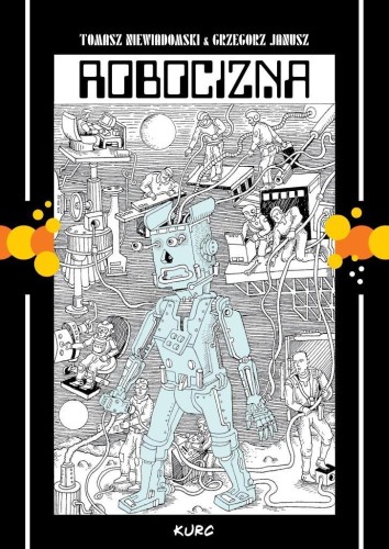 Robocizna, Tomasz Niewiadomski, Grzegorz Janusz