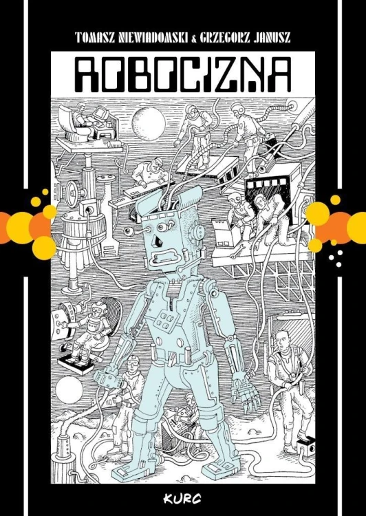 Robocizna, Tomasz Niewiadomski, Grzegorz Janusz