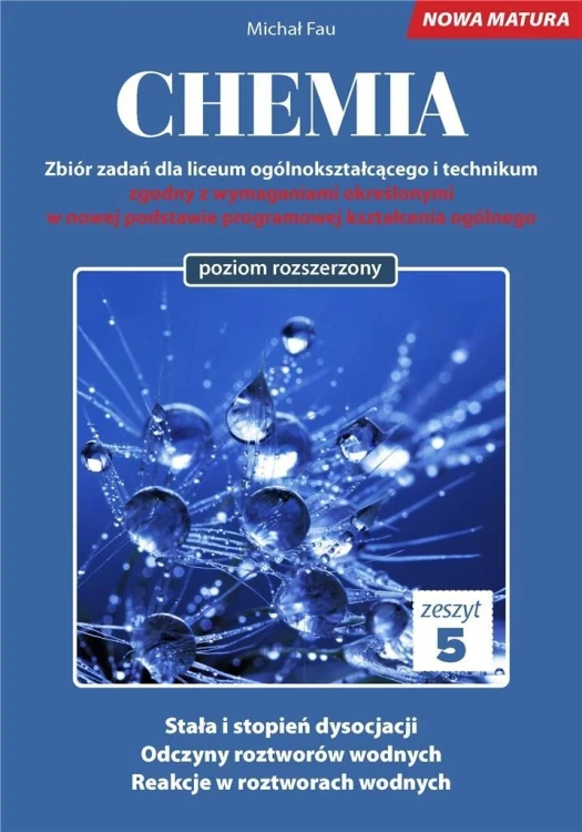 Chemia. Zbiór zadań LO Zeszyt 5 ZR, Michał Fau