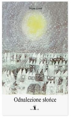 Odnalezione słońce, Stepan Zavrel