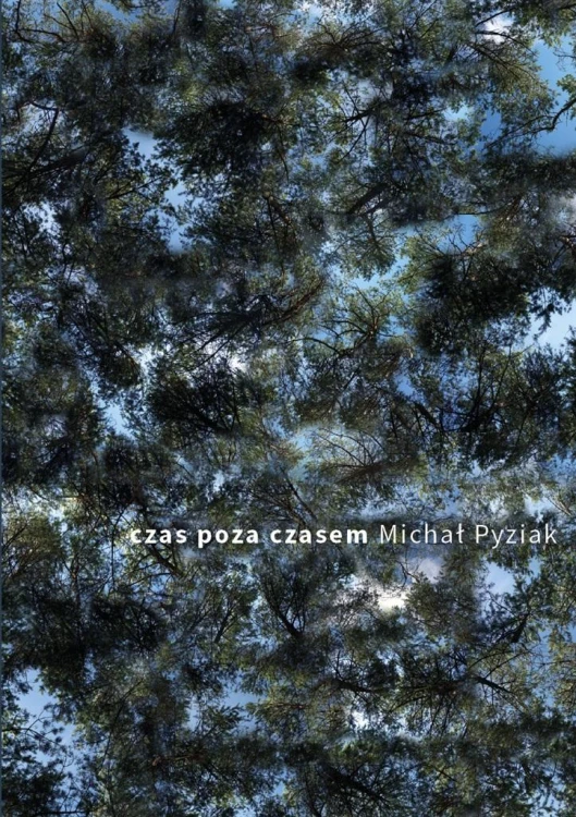Czas poza czasem, Michał Pyziak