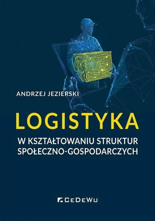 Logistyka w kształtowaniu struktur społeczno-gosp.