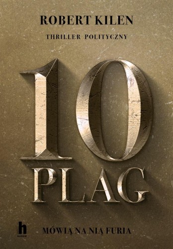 10 plag. Mówią na nią Furia, Robert Kilen