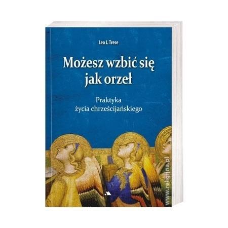 Możesz wzbić się jak orzeł, Leo J. Trese