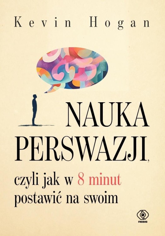 Nauka perswazji, czyli jak w 8 minut postawić...