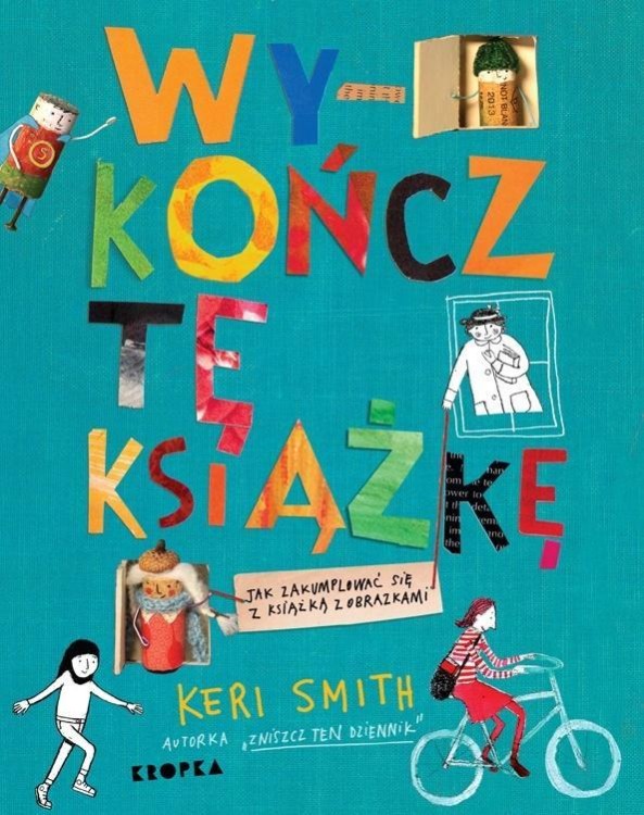 Wykończ tę książkę, Keri Smith