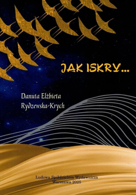 Jak iskry.., Danuta Elżbieta Rydzewska-Krych