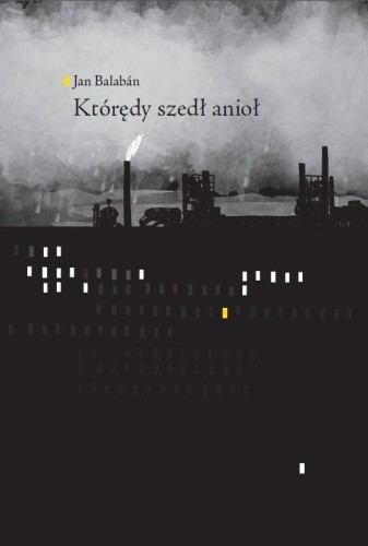 Którędy szedł anioł, Jan Balaban