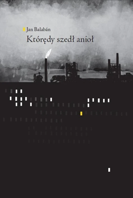 Którędy szedł anioł, Jan Balaban