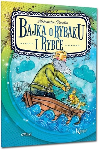 Bajka o rybaku i rybce. GREG, Aleksander Puszkin