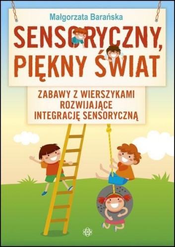 Sensoryczny, piękny świat, Małgorzata Barańska