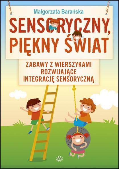 Sensoryczny, piękny świat, Małgorzata Barańska