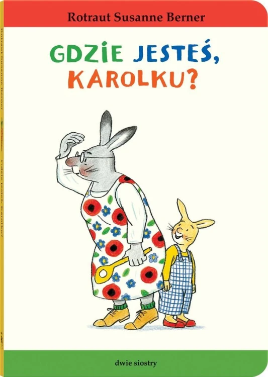 Gdzie jesteś, Karolku?, Rotraut Susanne Berner
