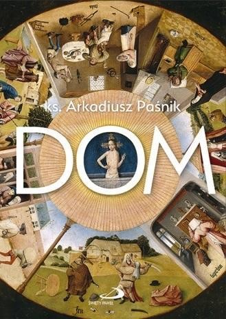 Dom, Arkadiusz Paśnik