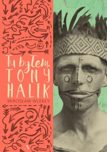 Tu byłem. Tony Halik, Mirosław Wlekły