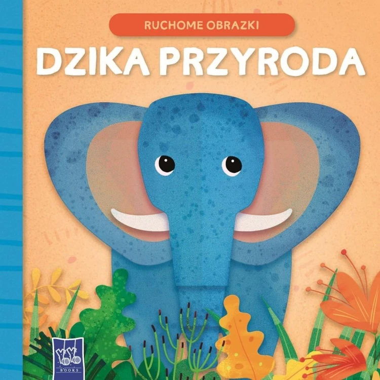 Ruchome obrazki. Dzika przyroda, praca zbiorowa