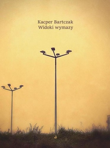 Widoki wymazy, Kacper Bartczak