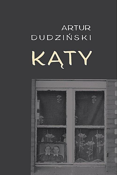 Kąty w.2, Artur Dudziński