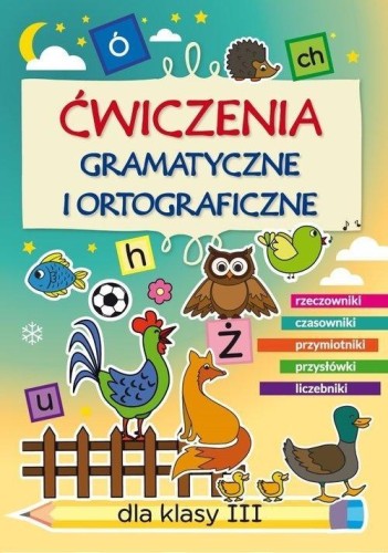Ćwiczenia gramatyczne i ortograficzne SP 3