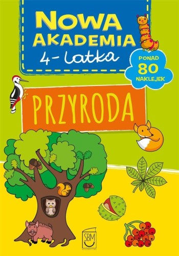 Nowa akademia 4-latka. Przyroda, praca zbiorowa