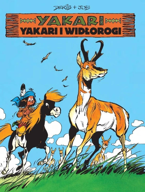 Yakari T.23 Yakari i widłorogi, Job, Derib