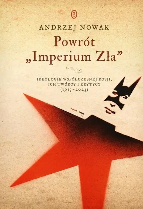 Powrót Imperium Zła w.2025, Andrzej Nowak