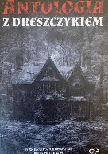 Antologia z dreszczykiem, praca zbiorowa