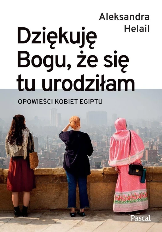Dziękuję Bogu, że się tu urodziłam