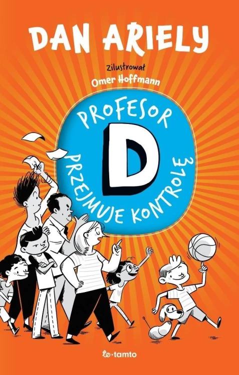 Profesor D przejmuje kontrolę, Dan Ariely