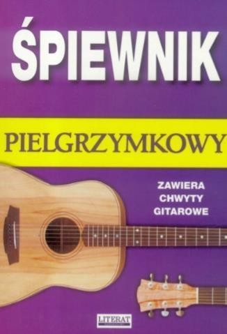 Śpiewnik Pielgrzymkowy LITERAT, praca zbiorowa