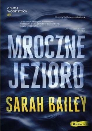 Mroczne jezioro, Sarah Bailey