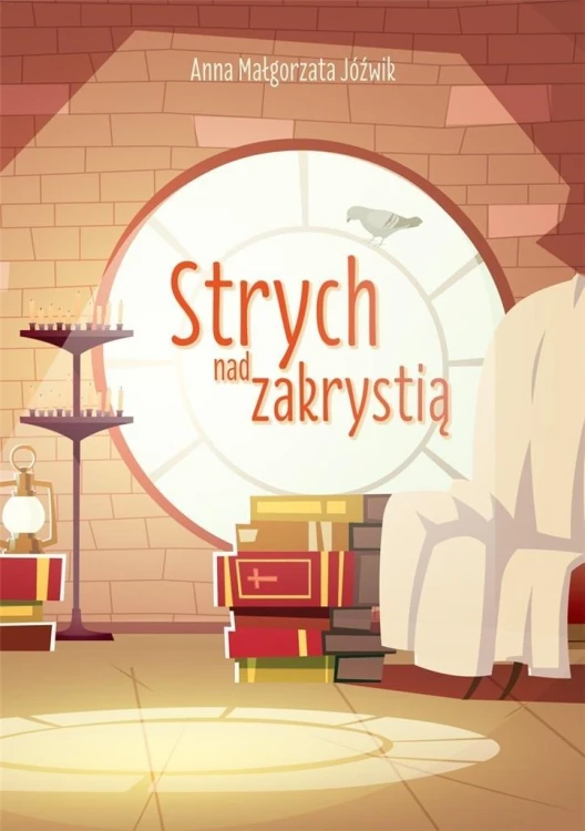 Strych nad zakrystią, Anna Małgorzata Jóźwik