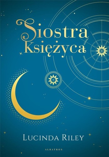 Siedem Sióstr T.5 Siostra Księżyca, Lucinda Riley