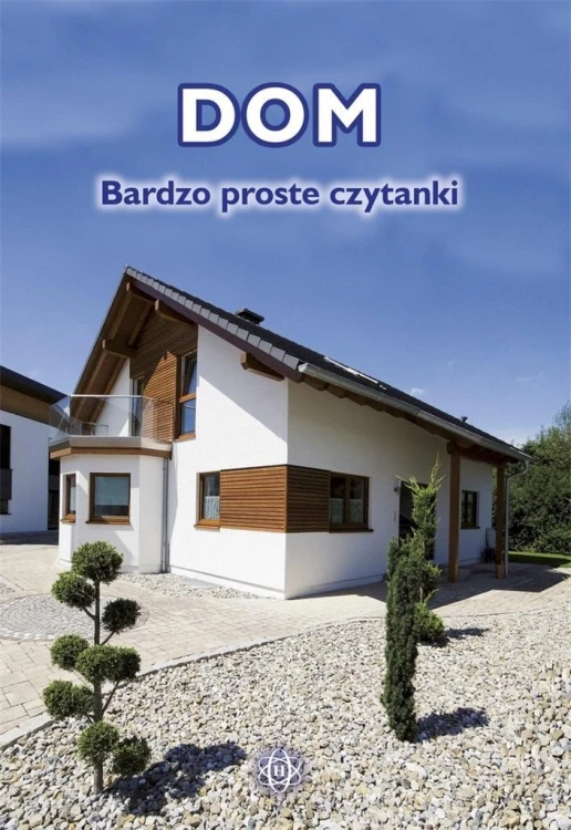 Dom. Bardzo proste czytanki, praca zbiorowa