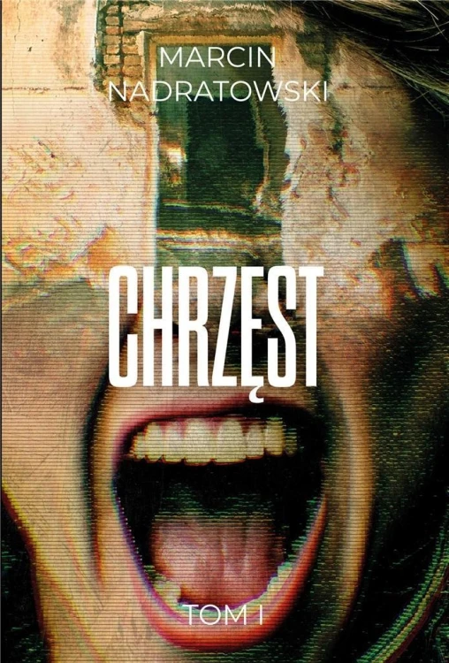 Chrzęst T.1, Marcin Nadratowski