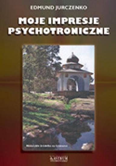 Moje impresje psychotroniczne, Edmund Jurczenko