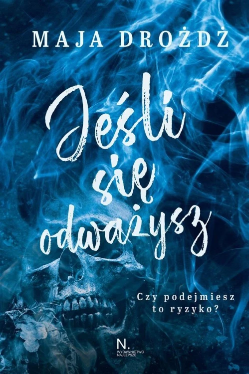 Jeśli się odważysz, Maja Drożdż