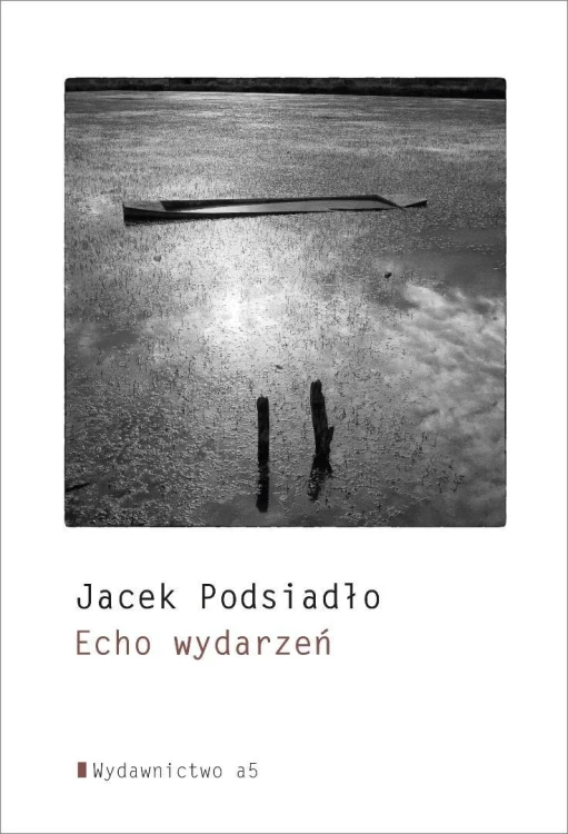 Echo wydarzeń, Jacek Podsiadło